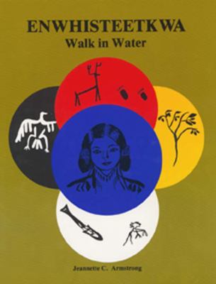 Enwhisteetkwa : walk in water.